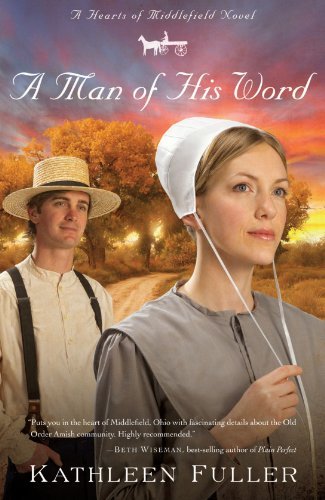 Kathleen Fuller/A Man of His Word