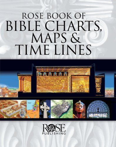 Rose Publishing Rose Book Of Bible Charts Maps And Time Lines 0010 Edition;anniversary 