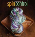 Amy King Spin Control Techniques For Spinning The Yarn You Want 