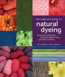 Eva Lambert The Complete Guide To Natural Dyeing Techniques And Recipes For Dyeing Fabrics Yarn 