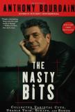Anthony Bourdain The Nasty Bits Collected Varietal Cuts Usable Trim Scraps And 
