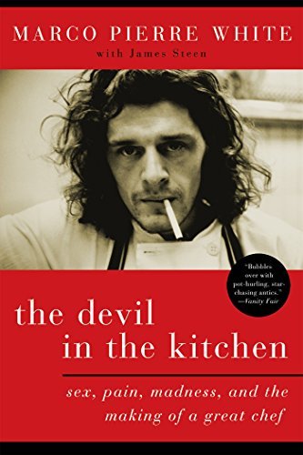 Marco Pierre White/The Devil in the Kitchen@ Sex, Pain, Madness and the Making of a Great Chef
