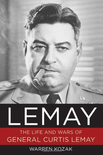 Warren Kozak Lemay The Life And Wars Of Curtis Lemay 