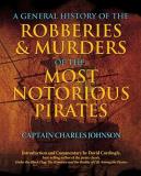 Charles Captain Johnson General History Of The Robberies & Murders Of The 