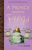 E. D. Baker A Prince Among Frogs 