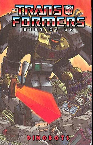 Simon Furman/Transformers@ Best of UK: Dinobots: Volume 1
