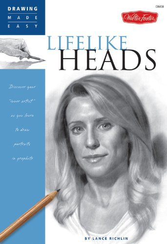 Lance Richlin/Lifelike Heads@Discover Your "inner Artist" as You Learn to Draw