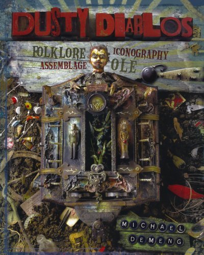 Michael Demeng Dusty Diablos Folklore Iconography Assemblage Ole 