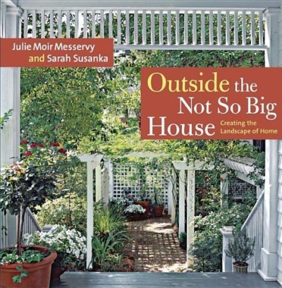 Julie Moir Messervy/Outside The Not So Big House@Creating The Landscape Of Home