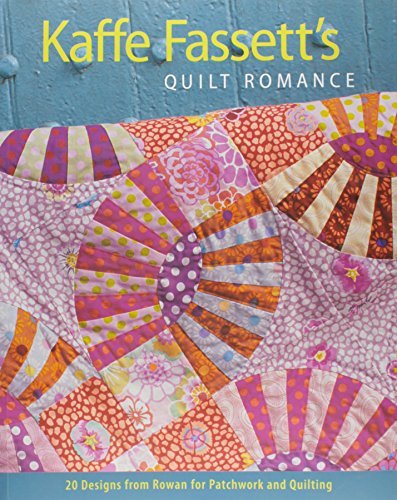 Kaffe Fassett/Kaffe Fassett's Quilt Romance@ 20 Designs from Rowan for Patchwork and Quilting@0004 EDITION;