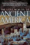 Frank Joseph The Lost Worlds Of Ancient America Compelling Evidence Of Ancient Immigrants Lost T 