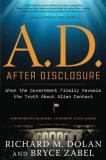 Richard Dolan A.D. After Disclosure When The Government Finally Reveals The Truth Abo 