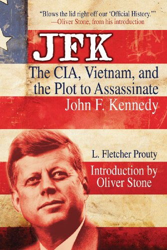 L. Fletcher Prouty Jfk The Cia Vietnam And The Plot To Assassinate Joh 