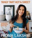 Padma Lakshmi Tangy Tart Hot & Sweet A World Of Recipes For Every Day 