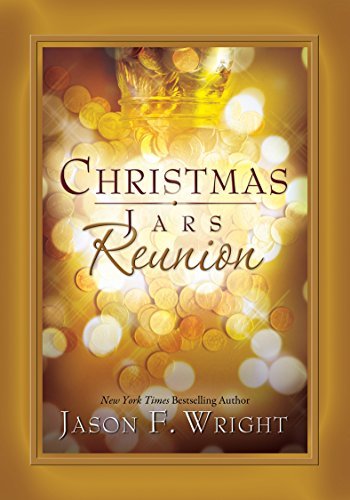 Jason F. Wright/Christmas Jars Reunion