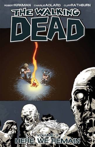 Robert Kirkman/Walking Dead, Vol. 9: Here We Remain