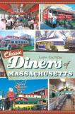 Larry Cultrera Classic Diners Of Massachusetts 