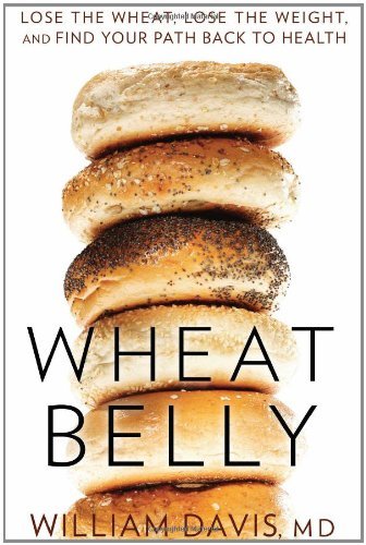 William Davis/Wheat Belly@Lose The Wheat,Lose The Weight,And Find Your Pa