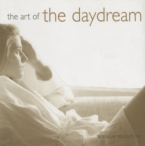 Wendy Bristow The Art Of The Daydream 