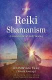 Jim Pathfinder Ewing Reiki Shamanism A Guide To Out Of Body Healing 