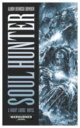 Aaron Dembski Bowden Soul Hunter 
