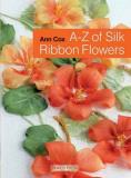 Ann Cox A Z Of Silk Ribbon Flowers 