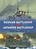 Robert Forczyk Russian Battleship Vs Japanese Battleship Yellow Sea 1904 05 
