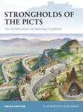 Angus Konstam Strongholds Of The Picts The Fortifications Of Dark Age Scotland 