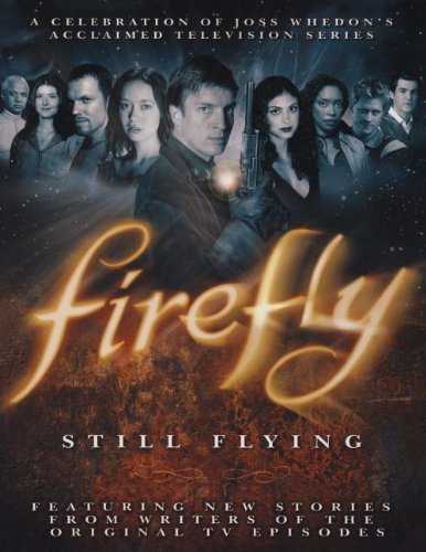 Joss Whedon/Firefly@Still Flying: A Celebration Of Joss Whedon's Accl