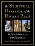 Suheil Bushrui The Spiritual Heritage Of The Human Race An Introduction To The World's Religions 
