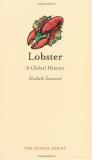 Elisabeth Townsend Lobster A Global History 