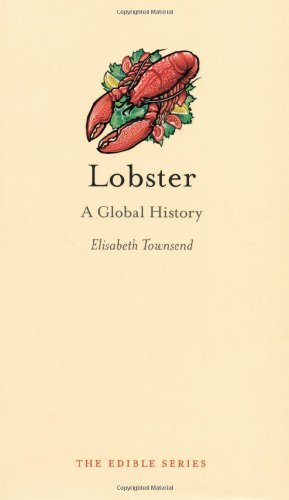 Elisabeth Townsend Lobster A Global History 