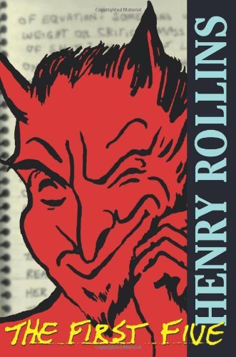 Henry Rollins Henry Rollins The First Five 