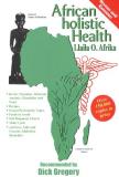 Lliala O. Afrika African Holistic Health 0007 Edition;rev And Expande 