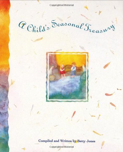 Betty M. Jones Child's Seasonal Treasury 
