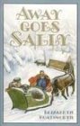 Elizabeth Jane Coatsworth Away Goes Sally 