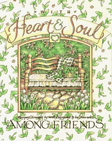 Roxie Kelley With Heart & Soul Among Friends Recipes 