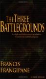 Francis Frangipane The Three Battlegrounds An In Depth View Of The Three Arenas Of Spiritual Revised 