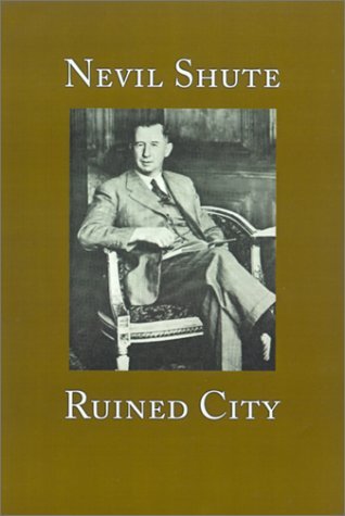 Nevil Shute/Ruined City