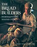 Alan Scott The Bread Builders Hearth Loaves And Masonry Ovens 