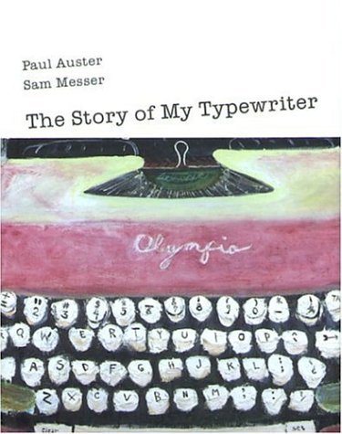 Paul Auster Story Of My Typewriter 