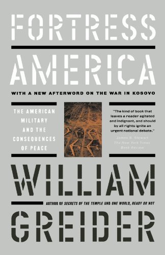 William Greider/Fortress America the American Military and the Con