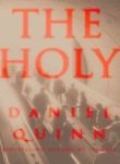 Daniel Quinn/The Holy