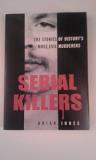 Brian Innes Serial Killers The Stories Of Historys 50 Evilest Murderers 