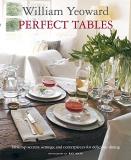 William Yeoward William Yeoward Perfect Tables Tabletop Secrets Settings And Centrepieces For D 