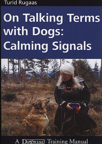 Turid Rugaas On Talking Terms With Dogs Calming Signals 0002 Edition; 