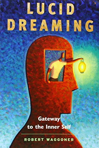 Robert Waggoner/Lucid Dreaming@ Gateway to the Inner Self