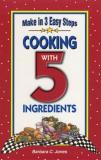 Barbara C. Jones Cooking With 5 Ingredients 