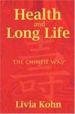 Livia Kohn Health And Long Life The Chinese Way 