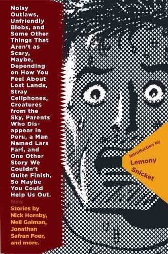 McSweeney's Books/Noisy Outlaws, Unfriendly Blobs, and Some Other Th@ That Aren't as Scary, Maybe, Depending on How You